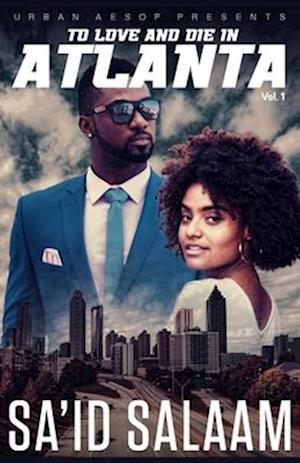 To Love and Die in Atlanta : Vol 1