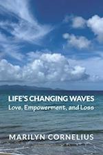 Life's Changing Waves: Love, Empowerment, and Loss 