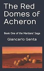 The Red Domes of Acheron: Book One of the Martians' Saga 