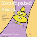 Konstipated Koala: Dealing with CONSTIPATION in kids 