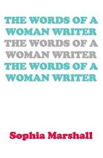The Words Of A Woman Writer 