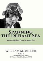 Spanning the Defiant Sea