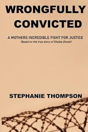 Wrongfully Convicted