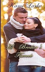 His Brother's Fiancée : A River Valley Intrigue 