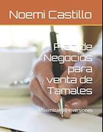 Plan de Negocios para venta de Tamales