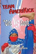Team AmeriKick "Girls vs Goofs" 