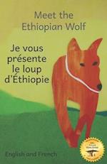 Meet the Ethiopian Wolf: Africa's Most Endangered Carnivore in French and English 