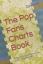 The Pop Fans Charts Book: Every printed and broadcast chart - 1956 to 1969 