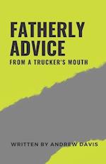 Fatherly Advice From A Truckers Mouth 