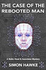 The Case of the Rebooted Man: A Robin Hood and Associates Mystery 