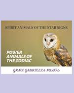 Spirit Animals of the Star Signs: POWER ANIMALS OF THE ZODIAC 