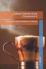 Liebes Games Book Crossword-II: It improves concentration in ur leisure 
