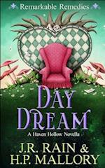 Day Dream: A Paranormal Women's Fiction Novel: (Remarkable Remedies) 