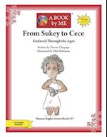 From Sukey to Cece: Enslaved Through the Ages 