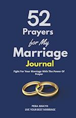 52 Prayers for My Marriage: Fight For Your Marriage With The Power Of Prayer 