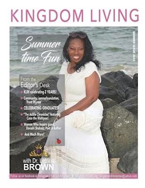 Kingdom Living Magazine Summer 2022 Kindle Issue