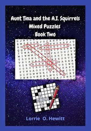 Aunt Tina and the A.I. Squirrels Mixed Puzzles Book Two