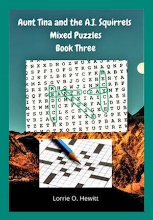 Aunt Tina and the A.I. Squirrels Mixed Puzzles Book Three