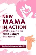 New Mama In Action: What to expect in the first 3 days after delivery 