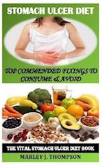 STOMACH ULCER DIET: Top Commended Fixings to Consume & Avoid 