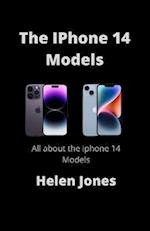 The IPhone 14 Models : All about the iphone 14 models 