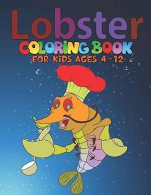 Lobster Coloring Book For Kids Ages 4-12