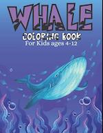 Whale Coloring Book For Kids ages 4-12 