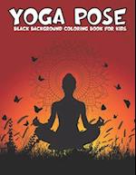 Yoga Pose Black Background Coloring Book For Kids 