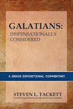 Galatians: Dispensationally Considered: A Grace Expositional Commentary 