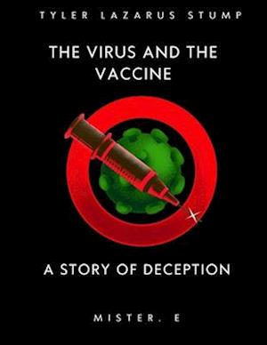 The virus and the vaccine: a story of deception