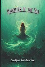 Daughter of the Sea: A Little Mermaid Tale 