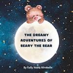 The Dreamy Adventures of Beary the Bear: A hypnotic bedtime story 