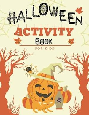 Halloween Activity Book for Kids : Happy Halloween 2022