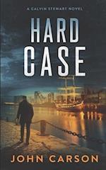 Hard Case: Calvin Stewart Thrillers 