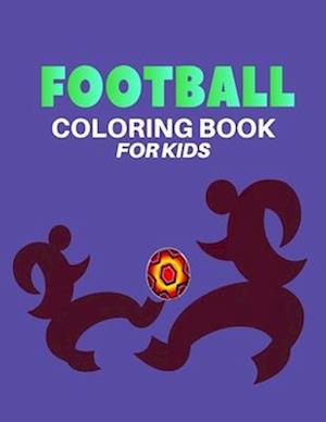 Football Coloring Book For Kids: Your Favorite Sports with Amazing Illustrations Colored by Kids