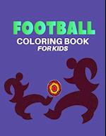 Football Coloring Book For Kids: Your Favorite Sports with Amazing Illustrations Colored by Kids 