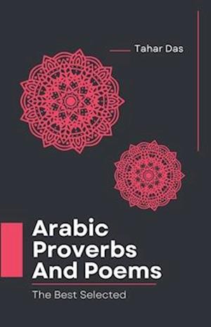 Selected Arabic Poems and Proverbs Translated Into English: Learn Arabic Book