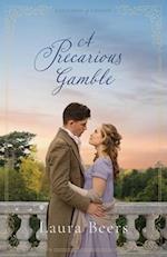 A Precarious Gamble: A Regency Romance 