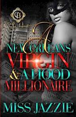 A New Orleans Virgin & Hood Millionaire 