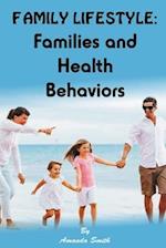 Family Lifestyle : Families and Health Behaviors 