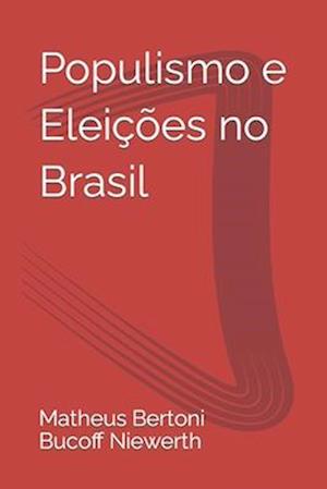 Populismo e Eleições no Brasil