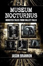 Museum Nocturnus: Monster Tales From Valley Falls 