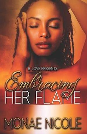 Embracing Her Flame