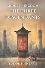 Middle Kingdom: The Three Descendants (BOOK 1) 