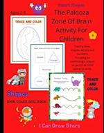 The Palooza Zone of Brain Activity for Children: 2 - 5 Yr Old Tracing Book 