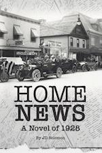 Home News: A Novel of 1928 