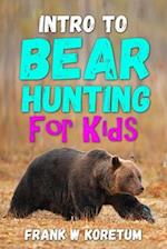 Intro to Bear Hunting for Kids 