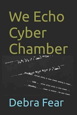 We Echo Cyber Chamber