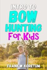 Intro to Bow Hunting for Kids 