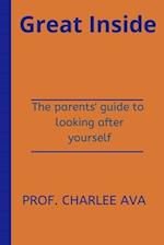 Great Inside: The parents' guide to looking after yourself 